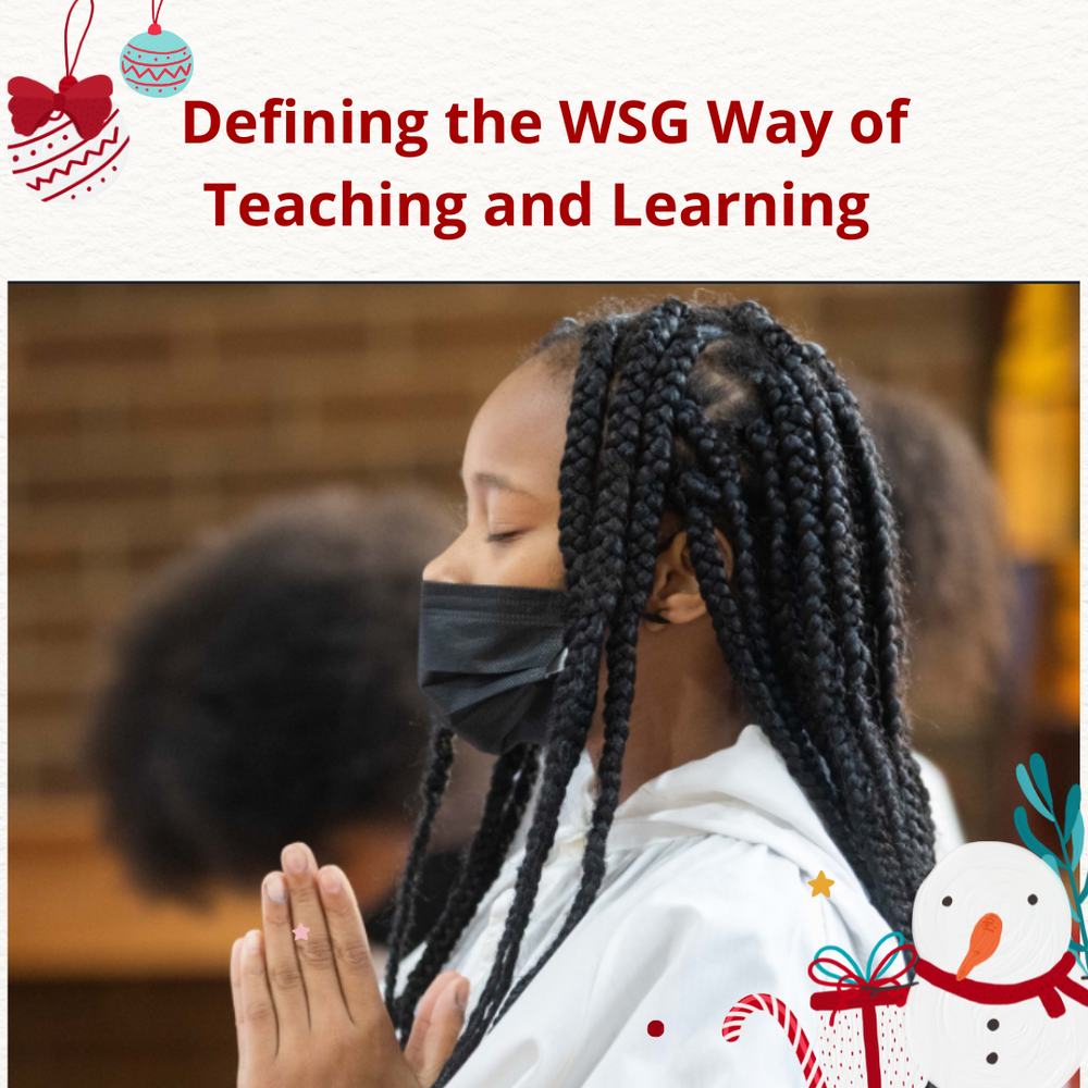 Defining the WSG Way of Teaching and Learning